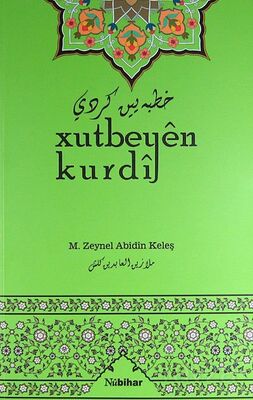 Xutbeyen Kurdi ( Kürtçe Hutbe Kitabı) - 1