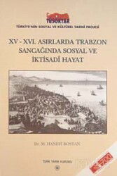 XV-XVI. Asırlarda Trabzon Sancağında Sosyal ve İktisadi Hayat - Yeni Zamanlar Sahaf