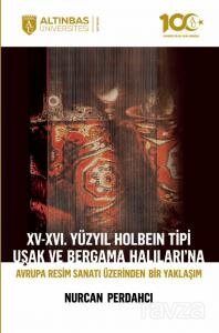 XV-XVI. Yüzyıl Holbein Tipi Uşak ve Bergama Halıları'na Avrupa Resim Sanatı Üzerinden Bir Yaklaşım - 1