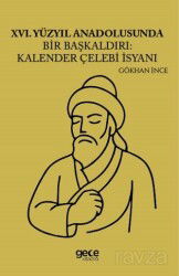 XVI Yüzyıl Anadolusunda Bir Başkaldırı Kalender Çelebi İsyanı - Gece Kitaplığı