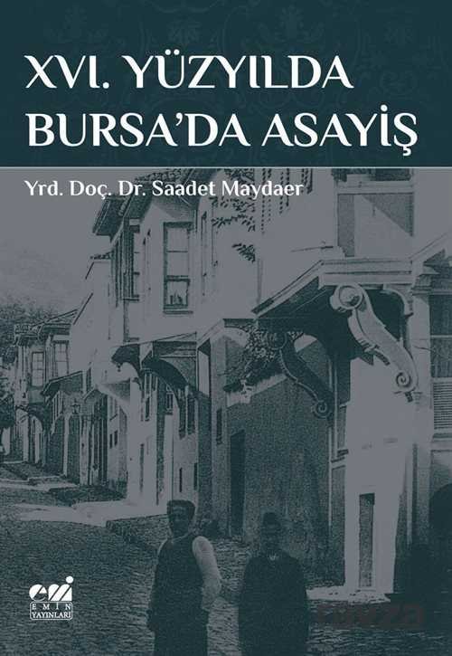 XVI. Yüzyılda Bursa'da Asayiş - 1