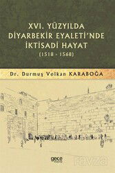 XVI. Yüzyılda Diyarbekir Eyaleti'nde İktisadi Hayat (1518 - 1568) - Gece Kitaplığı