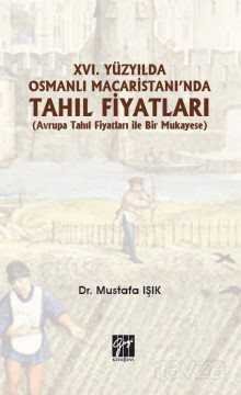 XVI. Yüzyılda Osmanlı Macaristanı'nda Tahıl Fiyatları (Avrupa Tahıl Fiyatları İle Bir Mukayese) - 1