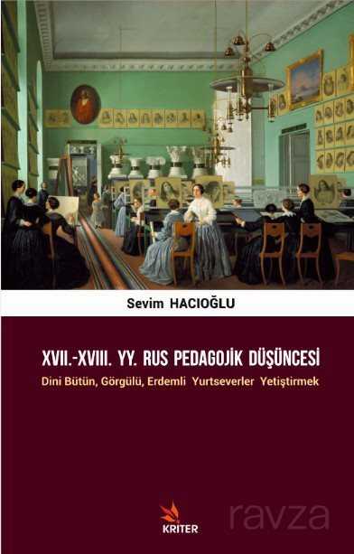 XVII.-XVIII. YY. Rus Pedagojik Düşüncesi - Kriter Basım Yayın Dağıtım