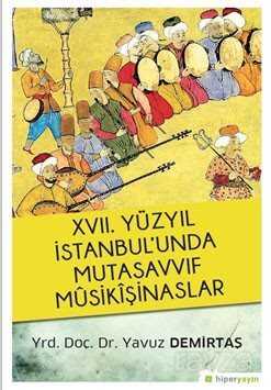 XVII. Yüzyıl İstanbul'unda Mutasavvıf Musikişinaslar - Hiper Yayın