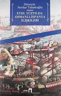 XVIII. Yüzyılda Osmanlı-İspanya İlişkileri - 1