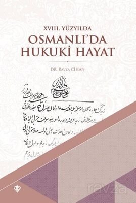 XVIII. Yüzyılda Osmanlı'da Hukuki Hayat - 1