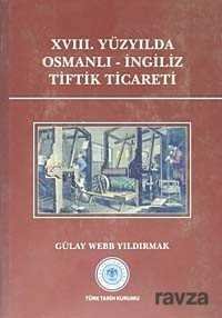 XVIII.Yüzyılda Osmanlı-İngiliz Tiftik Ticareti - 1