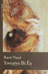 Xweşiya Bi Eş - Lis Yayınları