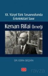 XX. Yüzyıl Türk Tasavvufunda Entelektüel Tavır: Kenan Rifai Örneği - Nobel Bilimsel