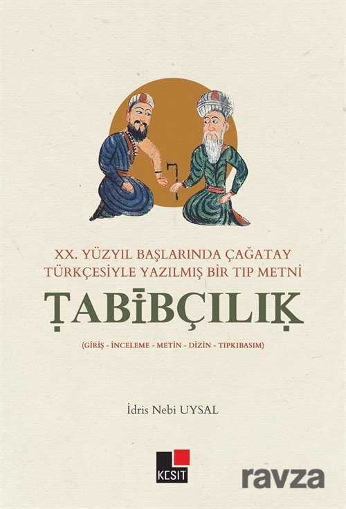 XX.Yüzyıl Başlarında Çağatay Türkçesiyle Yazılmış Bir Tıp Metni Tabibçılık - 1
