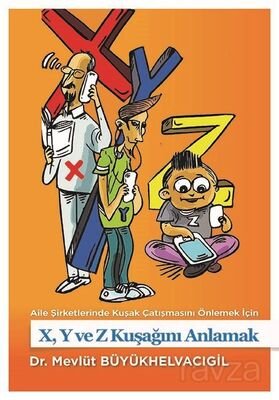 X,Y ve Z Kuşağını Anlamak - 1