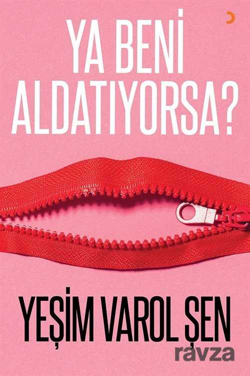 Ya Beni Aldatıyorsa? - 1