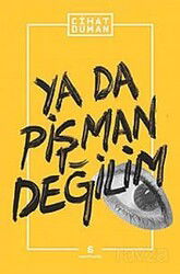 Ya da Pişman Değilim - Agora Kitaplığı