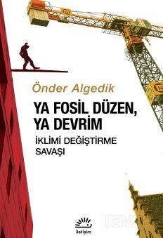 Ya Fosil Düzen, Ya Devrim - 1