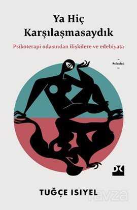 Ya Hiç Karşılaşmasaydık - Doğan Kitapçılık