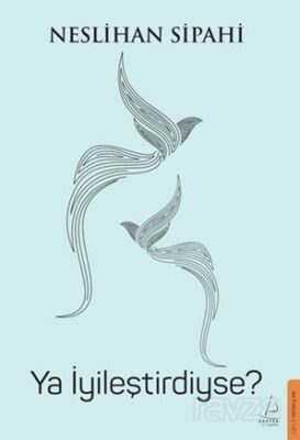 Ya İyileştirdiyse? - 1