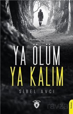 Ya Ölüm Ya Kalım - 1