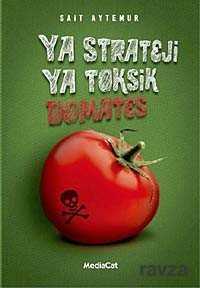 Ya Strateji Ya Toksik Domates - MediaCat Kitapları