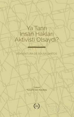 Ya Tanrı İnsan Hakları Aktivisti Olsaydı? - 1