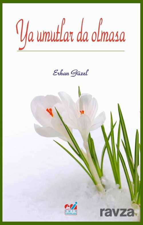 Ya Umutlar Olmasa - Emin Yayınları (Bursa)