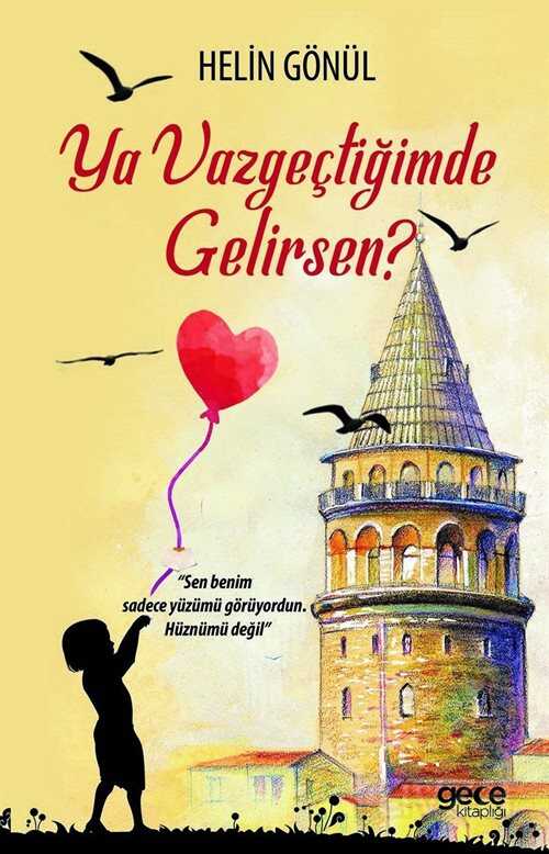 Ya Vazgeçtiğimde Gelirsen? - Gece Kitaplığı