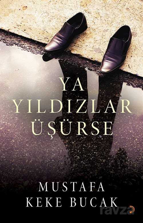 Ya Yıldızlar Üşürse - 1