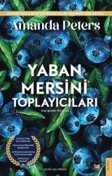 Yaban Mersini Toplayıcıları - Beyaz Baykuş Yayınları