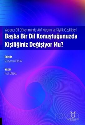 Yabancı Dil Öğreniminde Atıf Kuramı ve Kişilik Özellikleri: Başka Bir Dil Konuştuğunuzda Kişiliğiniz - 1