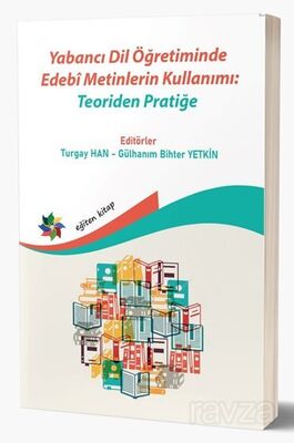 Yabancı Dil Öğretiminde Edebî Metinlerin Kullanımı: Teoriden Pratiğe - 1