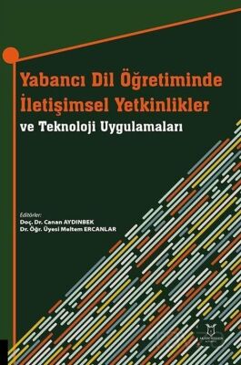 Yabancı Dil Öğretiminde İletişimsel Yetkinlikler ve Teknoloji Uygulamaları - 1