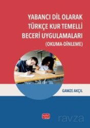 Yabancı Dil Olarak Türkçe Kur Temelli Beceri Uygulamaları (Okuma-Dinleme) - Nobel Bilimsel