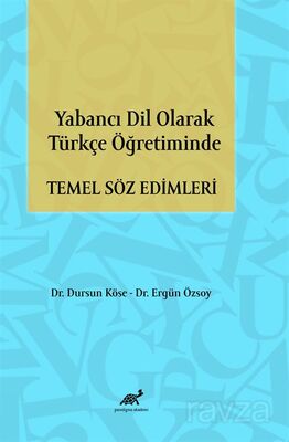 Yabancı Dil Olarak Türkçe Öğretiminde Temel Söz Edimleri - 1