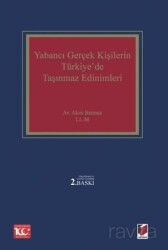 Yabancı Gerçek Kişilerin Türkiye'de Taşınmaz Edinimleri - Adalet Yayınevi