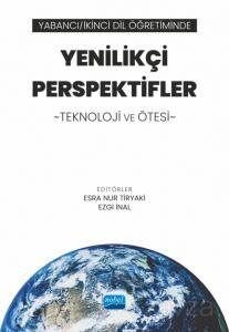 Yabancı / İkinci Dil Öğretiminde Yenilikçi Perspektifler: Teknoloji ve Ötesi - 1