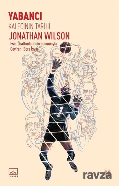 Yabancı: Kalecinin Tarihi - İthaki Yayınları