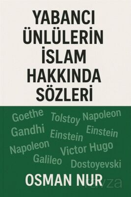 Yabancı Ünlülerin İslam Hakkında Sözleri - 1