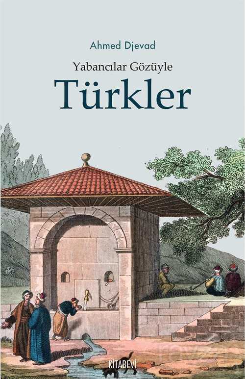 Yabancılar Gözüyle Türkler - 1