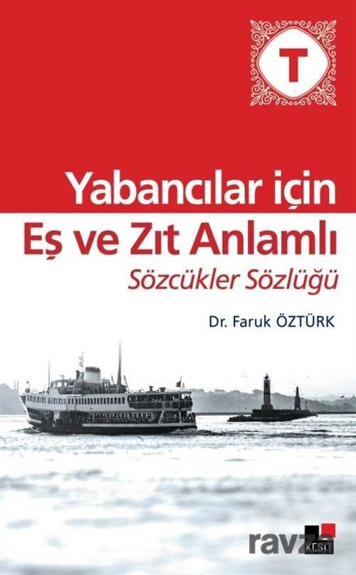 Yabancılar İçin Eş Ve Zıt Anlamlı Sözcükler Sözlüğü - Kesit Yayınları
