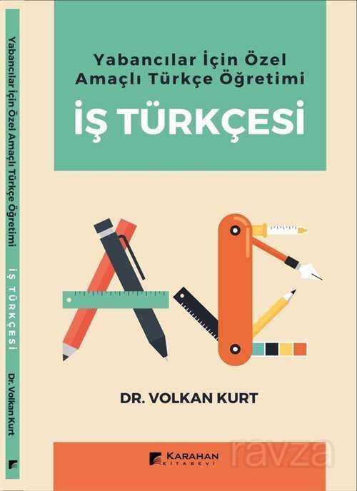 Yabancılar İçin Özel Amaçlı Türkçe Öğretimi İş Türkçesi - 1