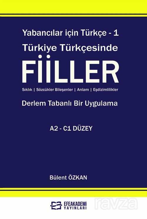 Yabancılar İçin Türkçe 1 / Türkiye Türkçesinde Fiiller - 1