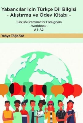Yabancılar İçin Türkçe Dil Bilgisi -Alıştırma ve Ödev Kitabı- - 1