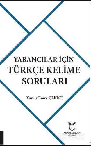 Yabancılar İçin Türkçe Kelime Soruları - Akademisyen Kitabevi