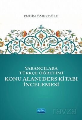 Yabancılara Türkçe Öğretimi Konu Alanı Ders Kitabı İncelemesi - 1