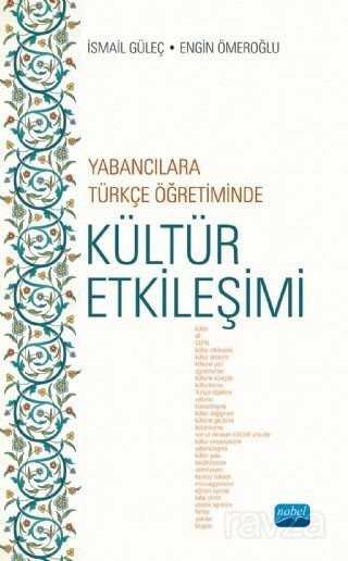 Yabancılara Türkçe Öğretiminde Kültür Etkileşimi - 7