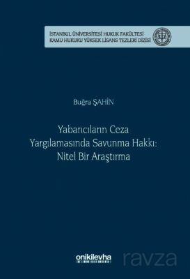 Yabancıların Ceza Yargılamasında Savunma Hakkı: Nitel Bir Araştırma İstanbul Üniversitesi Hukuk Fakü - 1