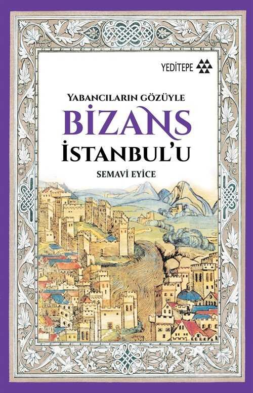 Yabancıların Gözüyle Bizans İstanbul'u - 1