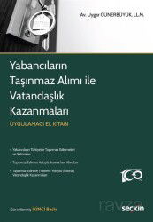 Yabancıların Taşınmaz Alımı ile Vatandaşlık Kazanmaları - Seçkin Yayıncılık