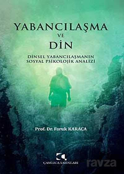 Yabancılaşma ve Din - Çamlıca Yayınları