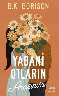 Yabani Otların Arasında - 1